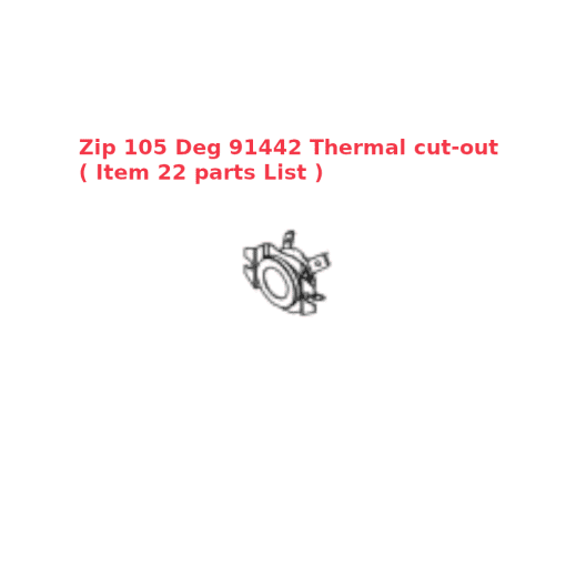 Zip 105 Deg 91442 Thermal cut-out - Image 2