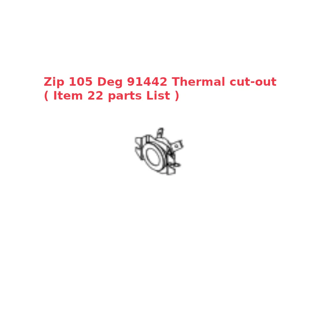 Zip 105 Deg 91442 Thermal cut-out - Image 2